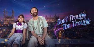 Don't Trouble The Trouble movie